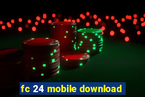 fc 24 mobile download